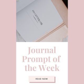 Journal Prompt of the Week