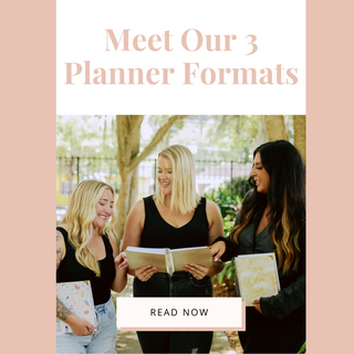 3 Formats 1 Goal, meet our signature planners!